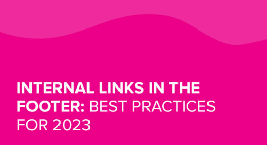 Internal Links in the Footer - best practices for 2023