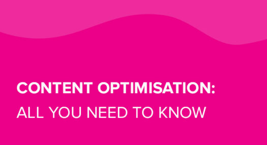 Content Optimisation: All you need to know